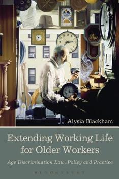 Paperback Extending Working Life for Older Workers: Age Discrimination Law, Policy and Practice Book