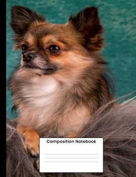 Composition Notebook: Cute Chihuahua Puppy Dog Lover Gift Writing Book For Men Women Boy Girl