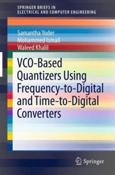 Paperback Vco-Based Quantizers Using Frequency-To-Digital and Time-To-Digital Converters Book