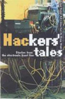 Paperback Hacker's Tales: Stories from the Electronic Front Line Book