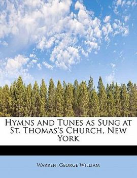 Paperback Hymns and Tunes as Sung at St. Thomas's Church, New York Book