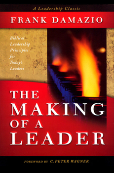 Paperback Making of a Leader: Biblical Leadership Principles for Today's Leaders Book