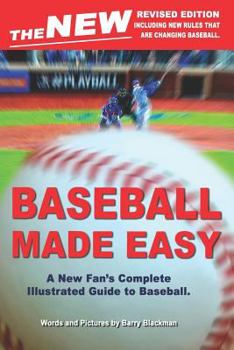 Paperback The New Baseball Made Easy: A New Fan's Complete Guide to Baseball. Book