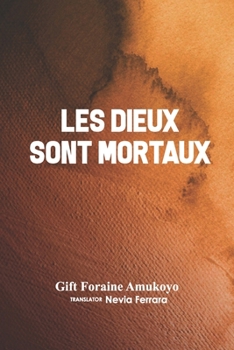 Paperback Les Dieux Sont Mortaux [French] Book