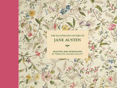 My Dear Cassandra : Selections from the Letters of Jane Austen (The Illustrated Letters) - Book  of the Illustrated Letters