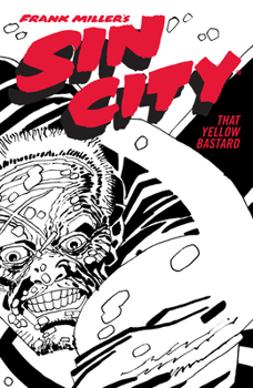 Paperback Frank Miller's Sin City Volume 4: That Yellow Bastard (Fourth Edition) Book