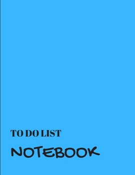 Paperback To Do List Notebook: Light Blue With Priority Tasks with Due Date - Personal and Business Activities with Level of Importance Book
