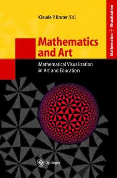 Paperback Mathematics and Art: Mathematical Visualization in Art and Education Book