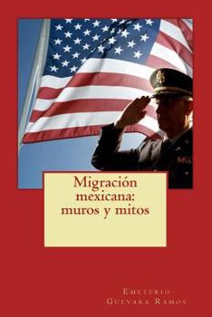 Paperback Migración mexicana: muros y mitos [Spanish] Book