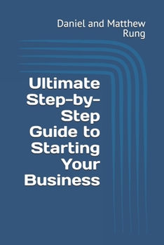 Paperback Ultimate Step-by-Step Guide to Starting Your Business Book