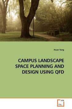 Paperback Campus Landscape Space Planning and Design Using QFD Book