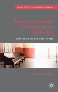 Hardcover Social Movement Campaigns on EU Policy: In the Corridors and in the Streets Book