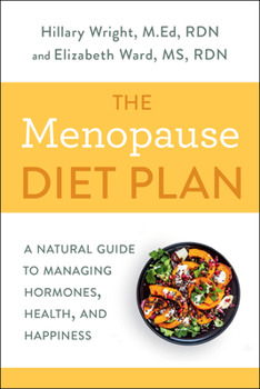 Paperback The Menopause Diet Plan: A Natural Guide to Managing Hormones, Health, and Happiness Book