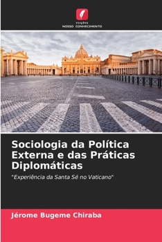 Paperback Sociologia da Política Externa e das Práticas Diplomáticas [Portuguese] Book