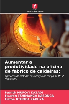 Paperback Aumentar a produtividade na oficina de fabrico de caldeiras [Portuguese] Book