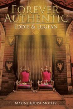 Paperback Forever Authentic: Eddie & Lugean Book