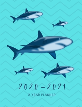 2020-2021 2 Year Planner Sharks Monthly Calendar Goals Agenda Schedule Organizer: 24 Months Calendar; Appointment Diary Journal With Address Book, ... Notes, Julian Dates & Inspirational Quotes