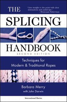 Paperback The Splicing Handbook: Techniques for Modern and Traditional Ropes Book