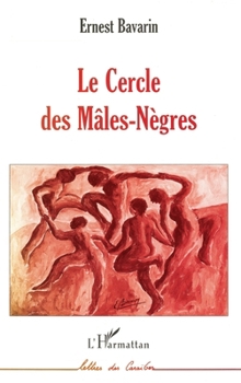 Paperback Le Cercle des Mâles-Nègres [French] Book