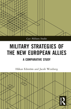 Hardcover Military Strategies of the New European Allies: A Comparative Study Book