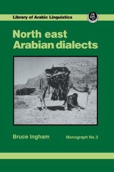 Paperback North East Arabian Dialects: Monograph 3 Book