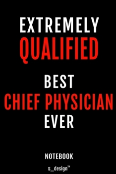 Notebook for Chief Physicians / Chief Physician: awesome handy Note Book [120 blank lined ruled pages]