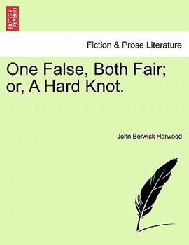Paperback One False, Both Fair; Or, a Hard Knot. Book