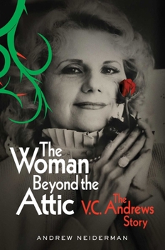 Hardcover The Woman Beyond the Attic: The V.C. Andrews Story Book