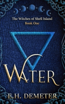 Paperback Water: The Witches of Shell Island: Book One Book
