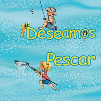 Paperback Deseamos Pescar [Spanish] Book