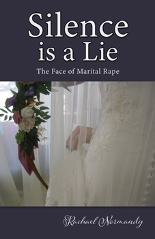 Paperback Silence is a Lie: The Face of Marital Rape Book