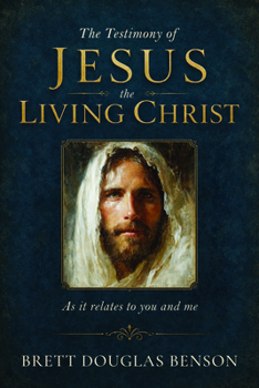 Paperback The Testimony of Jesus the Living Christ Book