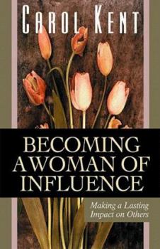 Paperback Becoming a Woman of Influence: Making a Lasting Impact on Others Book