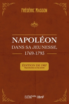 Napoléon Dans Sa Jeunesse, 1769-1793