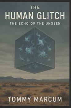 Paperback The Human Glitch: The Echo of the Unseen Book
