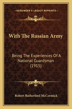 Paperback With The Russian Army: Being The Experiences Of A National Guardsman (1915) Book