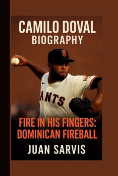 Paperback Camilo Doval: Fire in His Fingers: Dominican Fireball Book