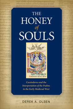 Paperback The Honey of Souls: Cassiodorus and the Interpretation of the Psalms Book