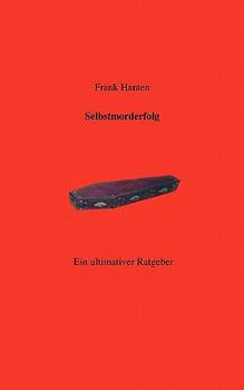 Paperback Selbstmorderfolg: Ein ultimativer Ratgeber [German] Book