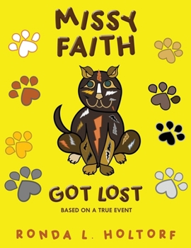 Paperback Missy Faith Got Lost: Based On A True Event Book