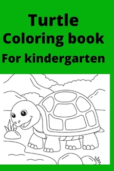 Paperback Turtle Coloring book For Kindergarten [Large Print] Book