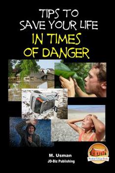 Paperback Tips to Save Your Life in Times of Danger Book
