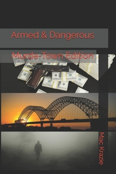 Paperback Armed & Dangerous: Murda-Town: Murda-Town Edition Book