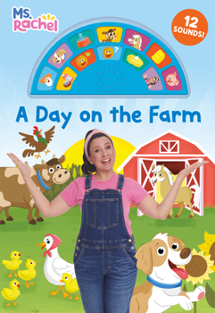 Board book A Day on the Farm (Ms. Rachel): An Interactive Book with 12 Sounds! [With Battery] Book