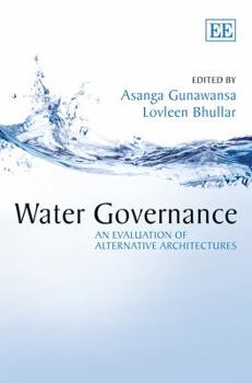 Hardcover Water Governance: An Evaluation of Alternative Architectures Book