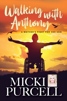Paperback Walking With Anthony: A Mother's Fight For Her Son Book