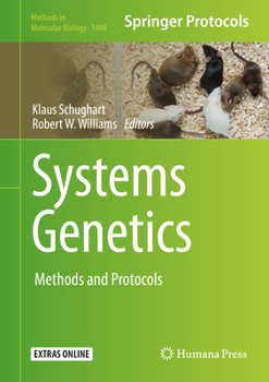 Systems Genetics: Methods and Protocols - Book #1488 of the Methods in Molecular Biology