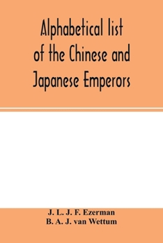 Paperback Alphabetical list of the Chinese and Japanese emperors Book