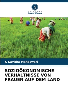 Sozioökonomische Verhältnisse Von Frauen Auf Dem Land (German Edition)