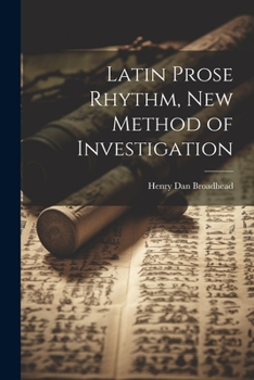 Paperback Latin Prose Rhythm, new Method of Investigation Book